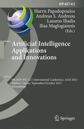 Papadopoulos / Maglogiannis / Andreou |  Artificial Intelligence Applications and Innovations | Buch |  Sack Fachmedien