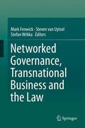 Fenwick / Wrbka / Van Uytsel |  Networked Governance, Transnational Business and the Law | Buch |  Sack Fachmedien