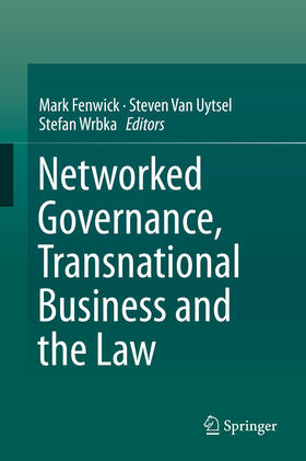Fenwick / Van Uytsel / Wrbka | Networked Governance, Transnational Business and the Law | E-Book | sack.de