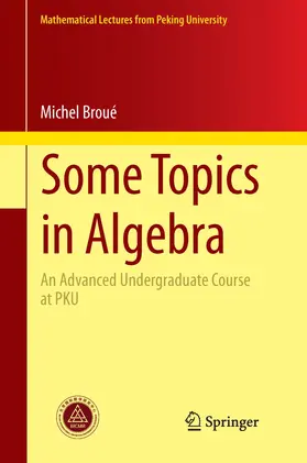 Broué |  Some Topics in Algebra | eBook | Sack Fachmedien