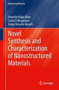 Kopp Alves / Berutti / Bergmann |  Novel Synthesis and Characterization of Nanostructured Materials | Buch |  Sack Fachmedien