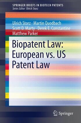 Storz / Quodbach / Parker | Biopatent Law: European vs. US Patent Law | Buch | 978-3-642-41292-9 | sack.de