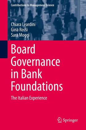 Leardini / Moggi / Rossi | Board Governance in Bank Foundations | Buch | 978-3-642-41305-6 | sack.de