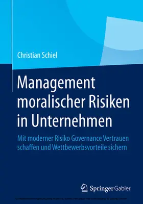 Schiel |  Management moralischer Risiken in Unternehmen | eBook | Sack Fachmedien