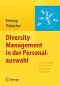 Frintrup / Flubacher |  Diversity Management in der Personalauswahl | Buch |  Sack Fachmedien
