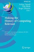 Tatnall / Johnson / Blyth |  Making the History of Computing Relevant | Buch |  Sack Fachmedien