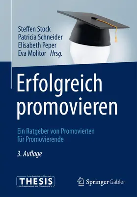 Stock / Molitor / Schneider | Erfolgreich promovieren | Buch | 978-3-642-41662-0 | www.sack.de