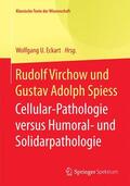 Eckart |  Rudolf Virchow und Gustav Adolph Spiess | Buch |  Sack Fachmedien