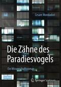 Mondadori |  Die Zähne des Paradiesvogels | Buch |  Sack Fachmedien