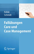 Kollak / Schmidt |  Fallübungen Care und Case Management | eBook | Sack Fachmedien