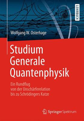 Osterhage | Studium Generale Quantenphysik | Buch | 978-3-642-41742-9 | sack.de