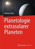 Scholz |  Planetologie extrasolarer Planeten | Buch |  Sack Fachmedien