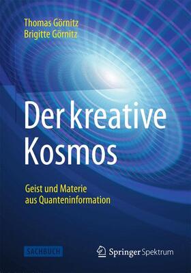 Görnitz |  Der kreative Kosmos | Buch |  Sack Fachmedien