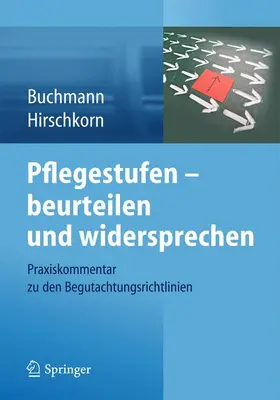 Hirschkorn / Buchmann | Pflegestufen - beurteilen und widersprechen | Buch | 978-3-642-41815-0 | www.sack.de
