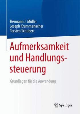 Müller / Schubert / Krummenacher | Aufmerksamkeit und Handlungssteuerung | Buch | 978-3-642-41824-2 | sack.de