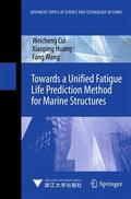 Cui / Huang / Wang |  Cui, W: Towards a Unified Fatigue Life Prediction Method for | Buch |  Sack Fachmedien