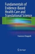 Chiappelli |  Chiappelli, F: Fundamentals of Evidence-Based Health Care | Buch |  Sack Fachmedien