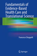 Chiappelli |  Fundamentals of Evidence-Based Health Care and Translational Science | eBook | Sack Fachmedien