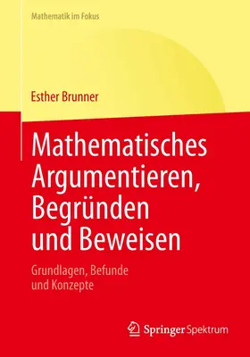 Brunner |  Mathematisches Argumentieren, Begründen und Beweisen | Buch |  Sack Fachmedien