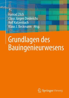 Zilch / Beckmann / Diederichs | Grundlagen des Bauingenieurwesens | Buch | 978-3-642-41867-9 | sack.de