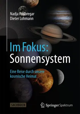 Lohmann / Podbregar |  Im Fokus: Sonnensystem | Buch |  Sack Fachmedien