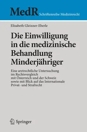 Gleixner-Eberle |  Die Einwilligung in die medizinische Behandlung Minderjähriger | eBook | Sack Fachmedien