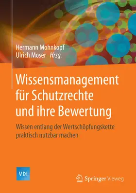 Mohnkopf / Moser | Wissensmanagement für Schutzrechte und ihre Bewertung | E-Book | sack.de