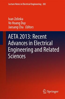 Zelinka / Cha / Duy | AETA 2013: Recent Advances in Electrical Engineering and Related Sciences | Buch | 978-3-642-41967-6 | sack.de