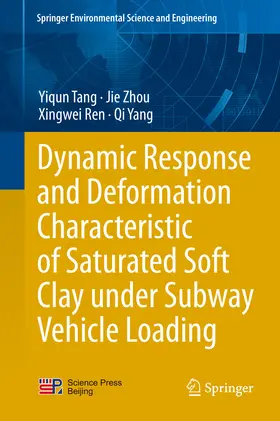 Tang / Zhou / Ren |  Dynamic Response and Deformation Characteristic of Saturated Soft Clay under Subway Vehicle Loading | eBook | Sack Fachmedien