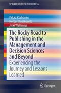 Korhonen / Wallenius / Moskowitz |  The Rocky Road to Publishing in the Management and Decision Sciences and Beyond | Buch |  Sack Fachmedien