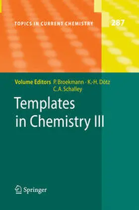 Broekmann / Schalley / Dötz | Templates in Chemistry III | Buch | 978-3-642-42068-9 | sack.de
