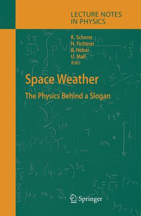 Scherer / Mall / Fichtner | Space Weather | Buch | 978-3-642-42152-5 | sack.de
