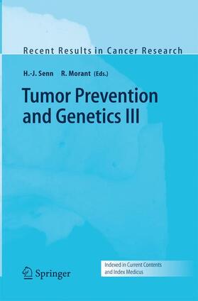 Morant / Senn | Tumor Prevention and Genetics III | Buch | 978-3-642-42191-4 | sack.de