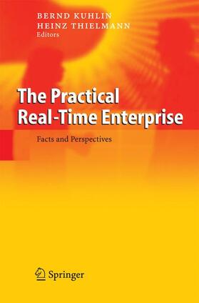 Thielmann / Kuglin | The Practical Real-Time Enterprise | Buch | 978-3-642-42201-0 | sack.de