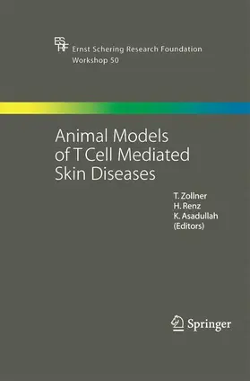 Zollner / Renz / Asadullah |  Animal Models of T Cell-Mediated Skin Diseases | Buch |  Sack Fachmedien