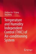 Liu / Zhang / Jiang |  Temperature and Humidity Independent Control (THIC) of Air-conditioning System | Buch |  Sack Fachmedien