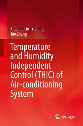 Liu / Jiang / Zhang | Temperature and Humidity Independent Control (THIC) of Air-conditioning System | E-Book | www.sack.de