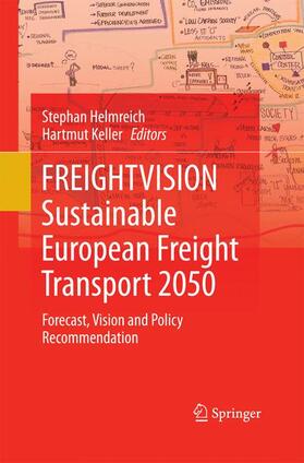 Keller / Helmreich |  FREIGHTVISION - Sustainable European Freight Transport 2050 | Buch |  Sack Fachmedien