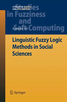 Arfi |  Linguistic Fuzzy Logic Methods in Social Sciences | Buch |  Sack Fachmedien
