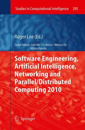 Lee |  Software Engineering, Artificial Intelligence, Networking and Parallel/Distributed Computing 2010 | Buch |  Sack Fachmedien