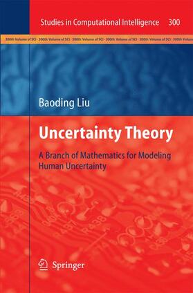 Liu | Uncertainty Theory | Buch | 978-3-642-42248-5 | sack.de