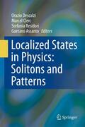 Descalzi / Assanto / Clerc |  Localized States in Physics: Solitons and Patterns | Buch |  Sack Fachmedien