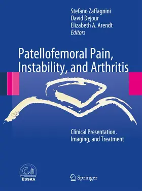 Arendt / Zaffagnini / Dejour | Patellofemoral Pain, Instability, and Arthritis | Buch | 978-3-642-42324-6 | sack.de