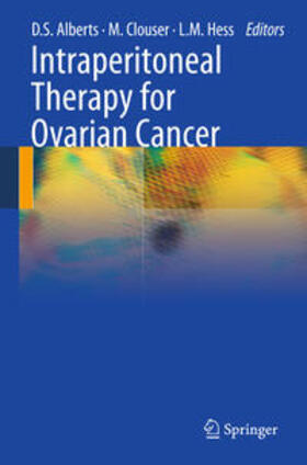 Alberts / Hess / Clouser | Intraperitoneal Therapy for Ovarian Cancer | Buch | 978-3-642-42357-4 | sack.de