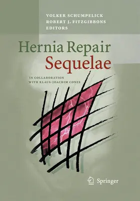 Schumpelick / Fitzgibbons |  Hernia Repair Sequelae | Buch |  Sack Fachmedien