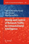 Pouzols / Barros / Lopez |  Mining and Control of Network Traffic by Computational Intelligence | Buch |  Sack Fachmedien