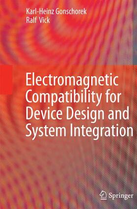 Vick / Gonschorek | Electromagnetic Compatibility for Device Design and System Integration | Buch | 978-3-642-42423-6 | sack.de