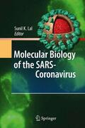 Lal |  Molecular Biology of the SARS-Coronavirus | Buch |  Sack Fachmedien
