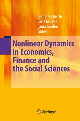 Bischi / Gardini / Chiarella | Nonlinear Dynamics in Economics, Finance and the Social Sciences | Buch | sack.de
