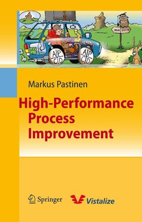 Pastinen | High-Performance Process Improvement | Buch | 978-3-642-42527-1 | sack.de